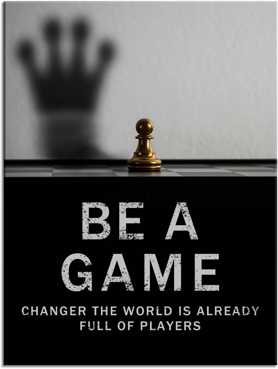 Be A Game Changer The World Is Already Full Of Players Motivational Poster for Office International Chess Inspirational Wall Art Canvas Painting Prints for Home Decor Framed Artwork [18''W x 24''H]