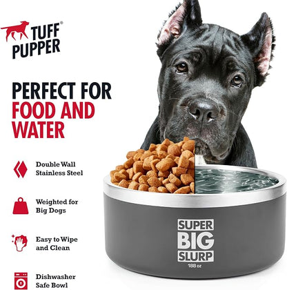 Tuff Pupper Heavy Duty Insulated Dog Bowl | Double Wall Stainless Steel Dog Food Dish | Non-Slip Spill Proof Dishwasher Safe Cat Bowl | Water Dish for Feeding Large Medium Small Pets (188oz, Grey)
